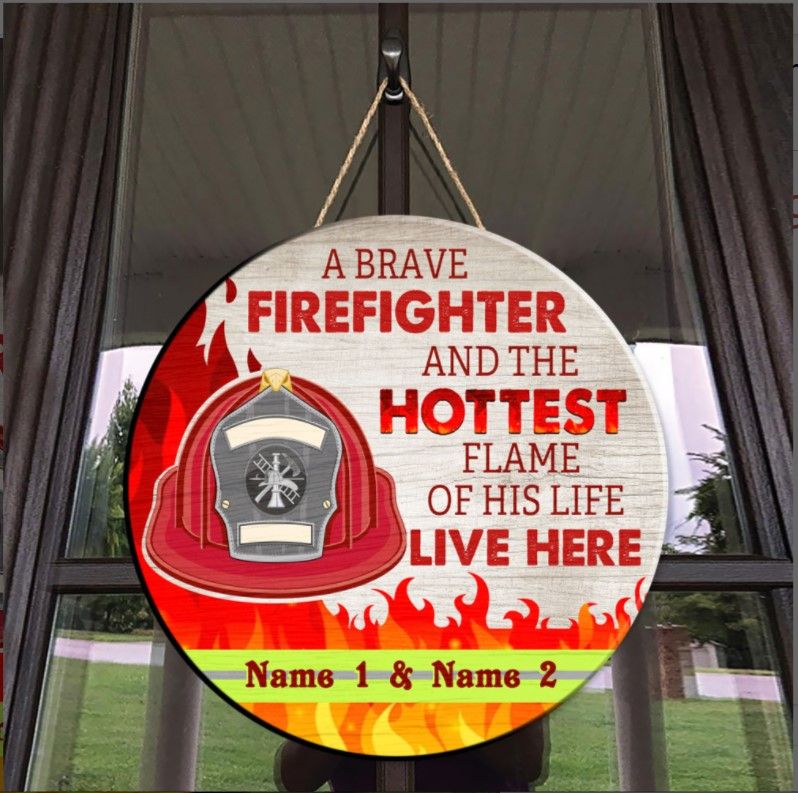 Personalized Firefighter Wood Circle Sign A Brave Firefighter