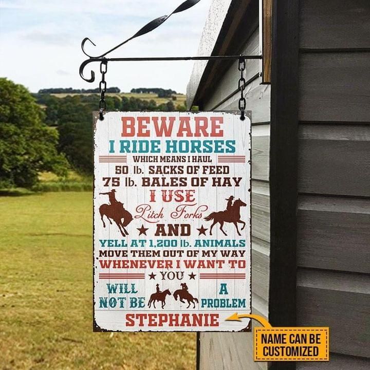Personalized Horse Riding Metal Sign Beware I Ride Horse