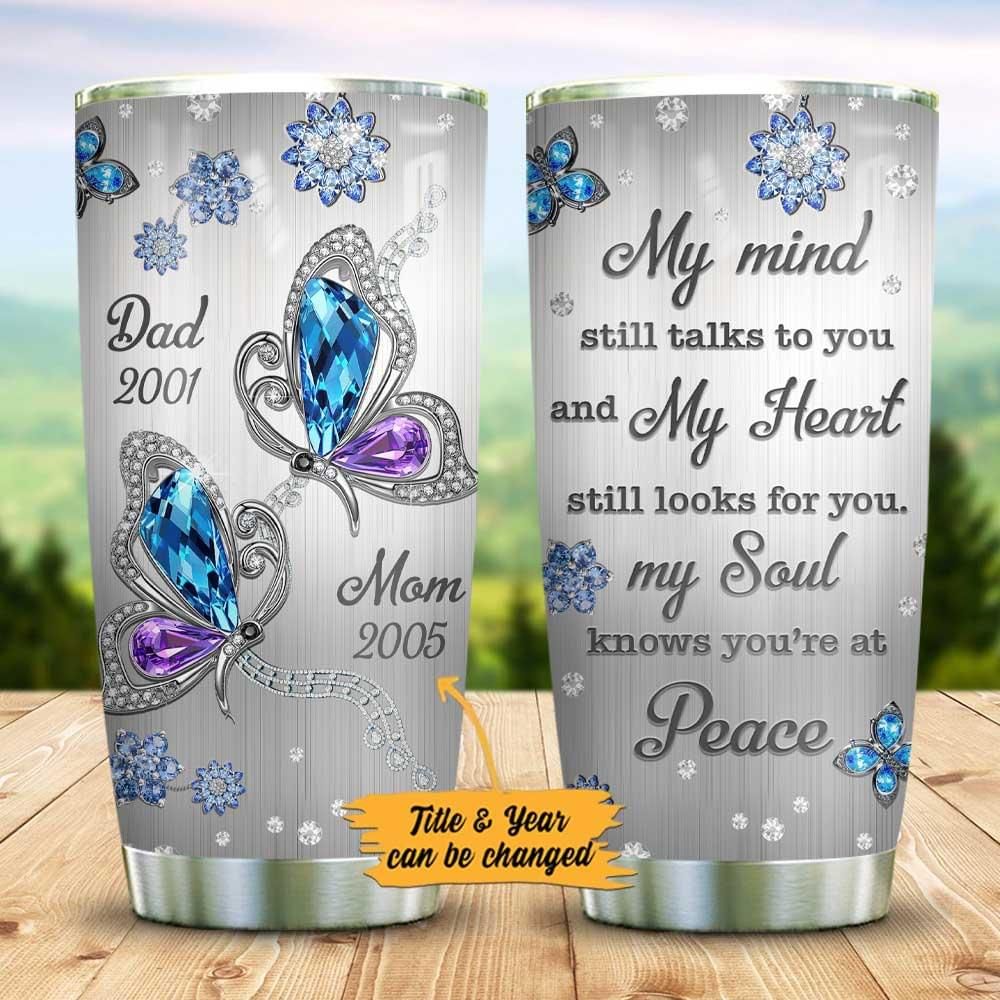 Personalized Memorial Gift For Mom And Dad Butterfly Tumbler My Mind PANTBL0025