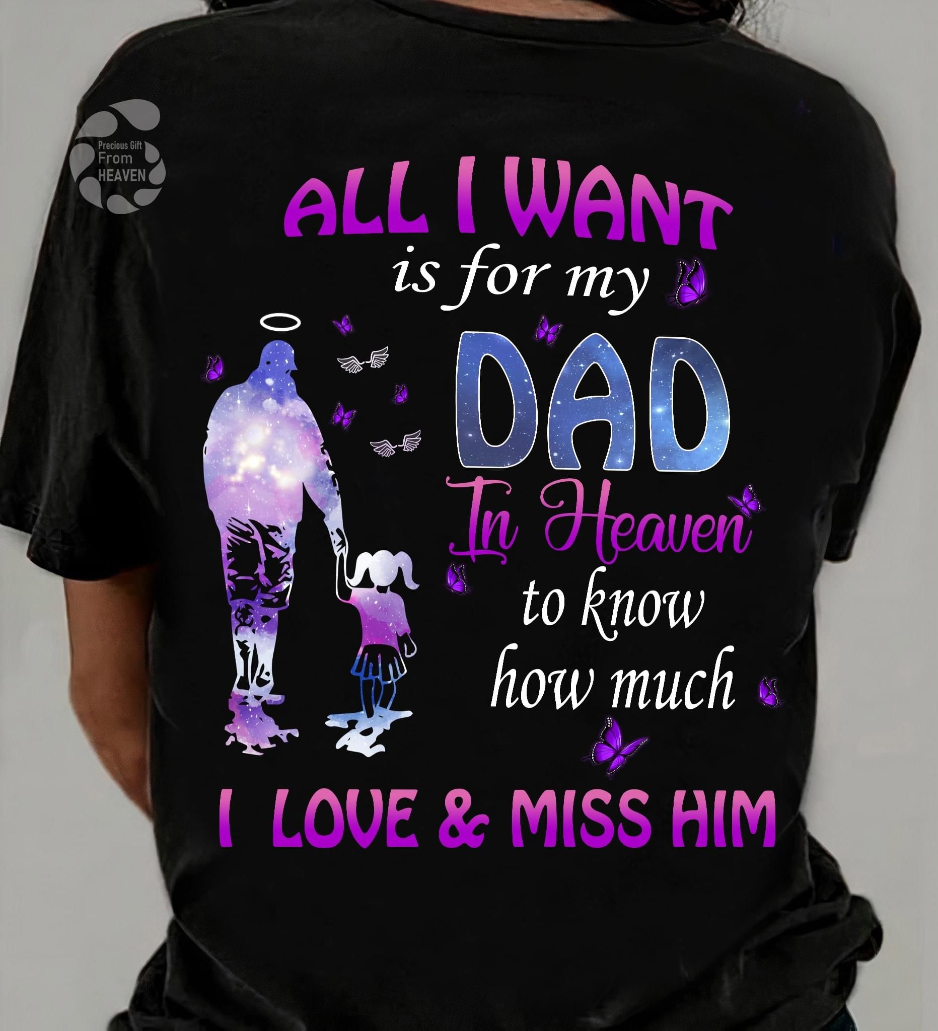 Memorial Gift For Dad Purple Butterfly T-shirt All I Want Is For My Dad In Heaven