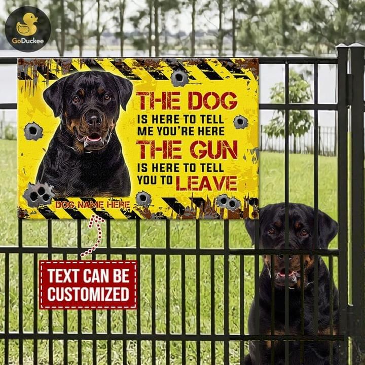 Personalized Rottweiler Metal Sign The Dog Is Here To Tell