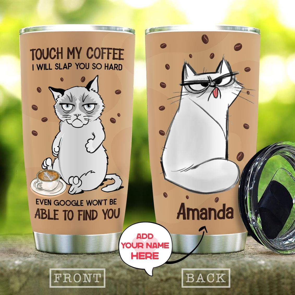 Personalized Cat Tumbler Touch My Coffee I Will Slap You So Hard