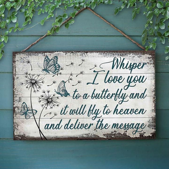 Memorial Gift Butterfly Wooden Door Sign Whisper I Love You To A Butterfly PANWRS0001