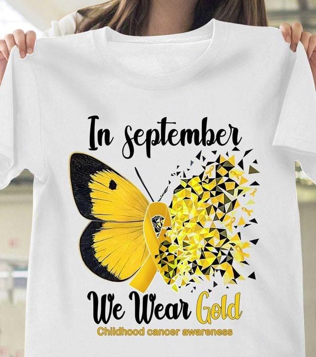 Childhood Cancer Awareness Butterfly Tshirt In September We Wear Gold PAN2TS0166