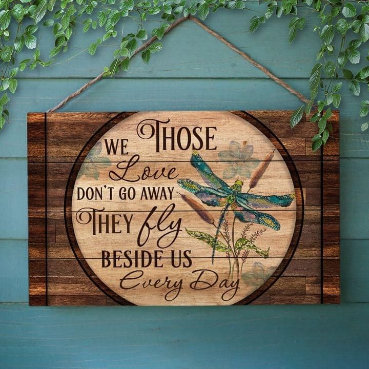 Memorial Gift Dragonfly Wood Sign Those We Love Don't Go Away