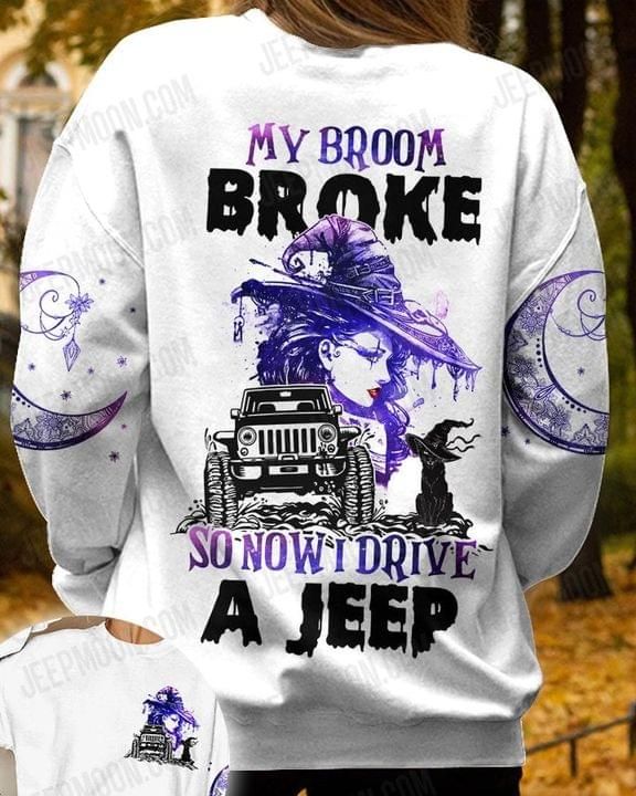 Witch Jeep 3D Hoodie My Broom Broke So Now I Drive A Jeep