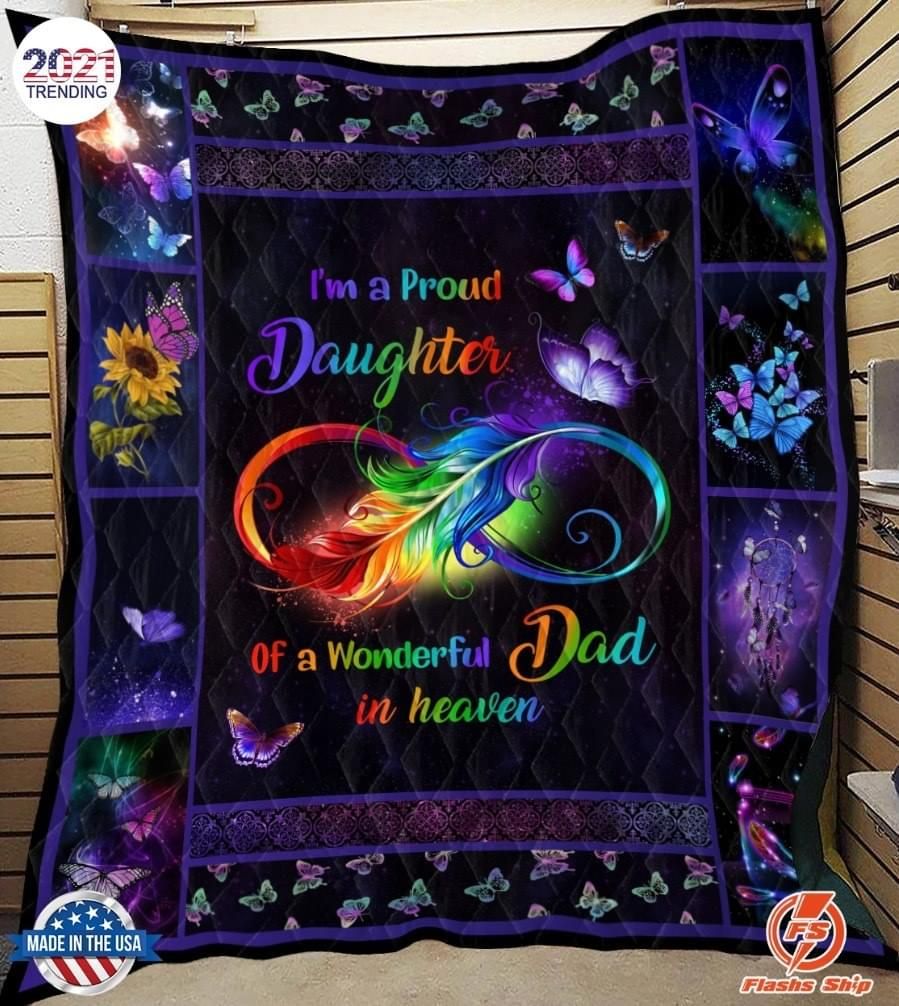 Memorial Gift For Dad From Daughter Butterfly Feather Quilt I'm A Proud