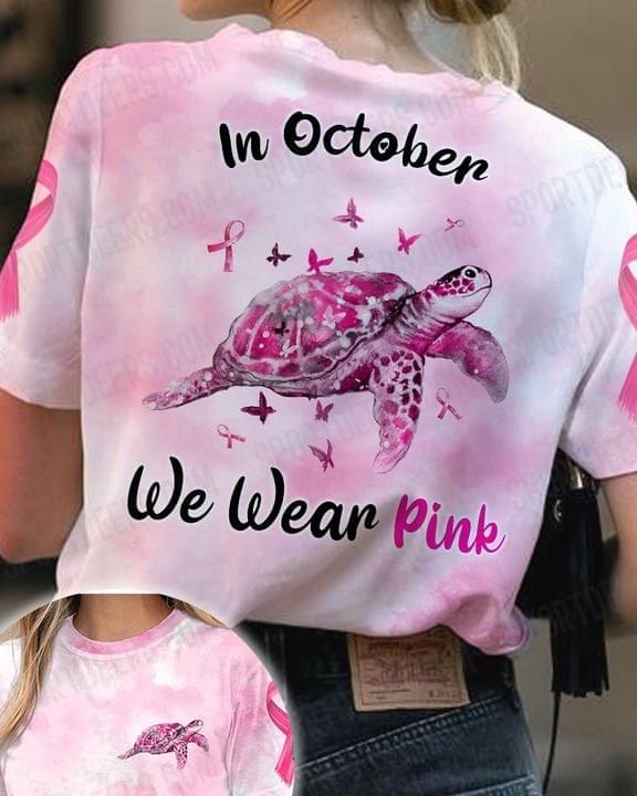 Breast Cancer Turtle 3D Tshirt In October We Wear Pink PAN3TS0016