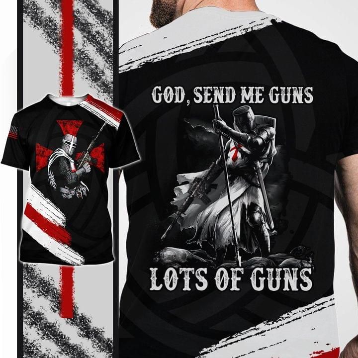 Knight Christian 3D Tshirt God Send Me Guns Lots Of Guns