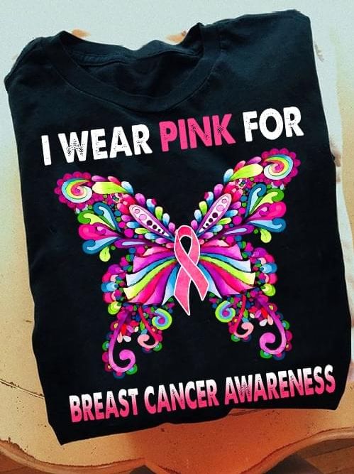 Butterfly Breast Cancer T-shirt I Wear Pink For Breast Cancer Awareness