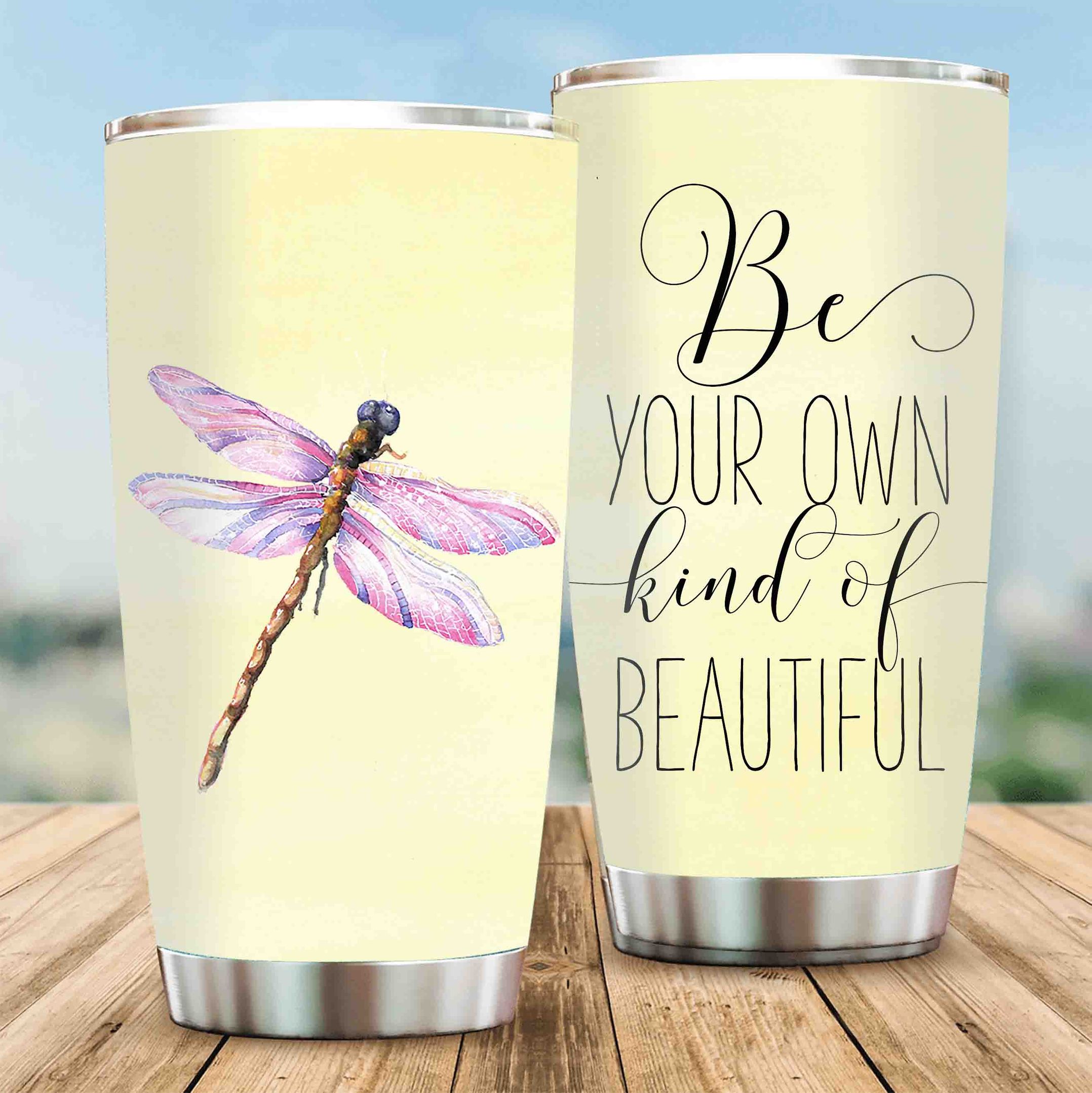 Dragonfly Tumbler Be Your Own Kind Of Beautiful