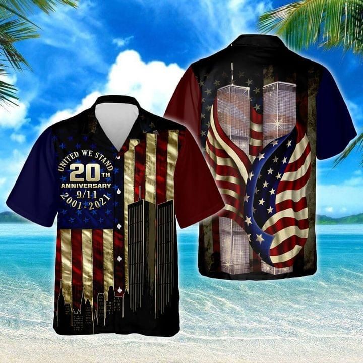Patriot Day American Hawaiian Shirt United We Stand 20th Anniversary