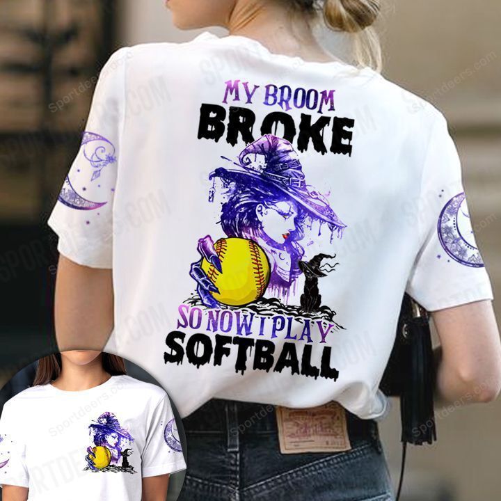 Softball Witch 3D T-shirt My Broom Broke So Now I Play Softball