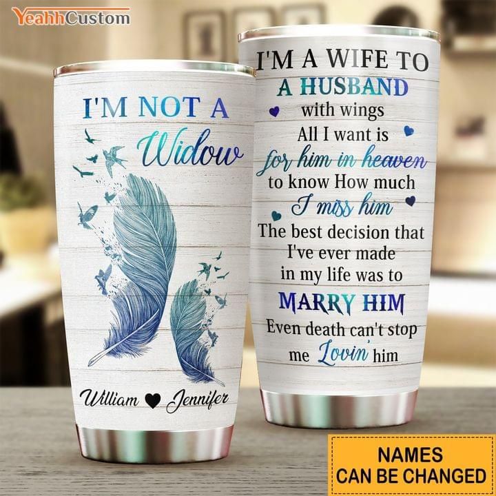 Personalized Gift For A Wife Feather Tumbler I'm Not A Widow