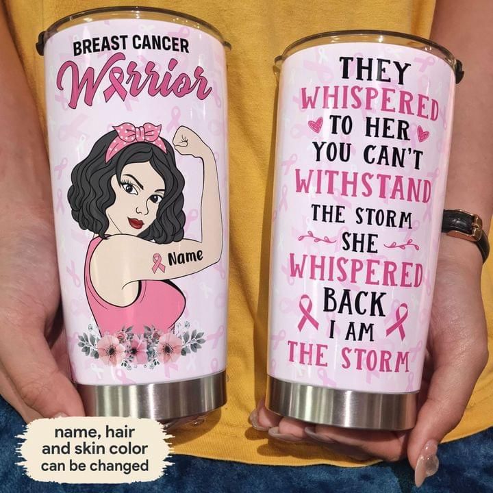 Personalized Breast Cancer Tumbler They Whispered To her You Can't