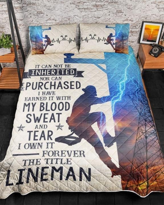 Lineman Quilt Set It Can Not Be Inherited Nor Can Purchased PANQBS0073