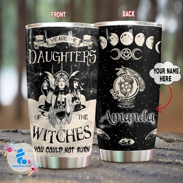 Personalized Witch Tumbler We Are The Daughters Of The Witches