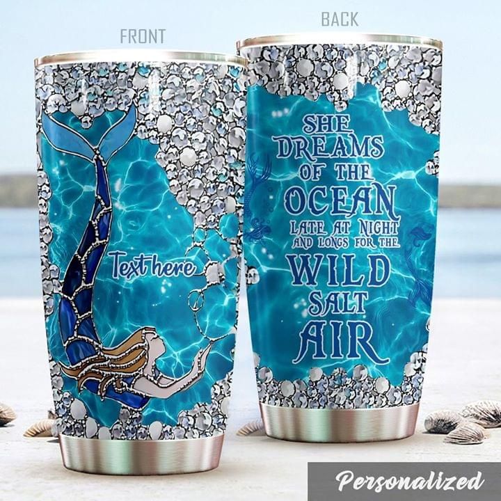 Personalized Mermaid Tumbler She Dreams Of The Ocean Late At Night