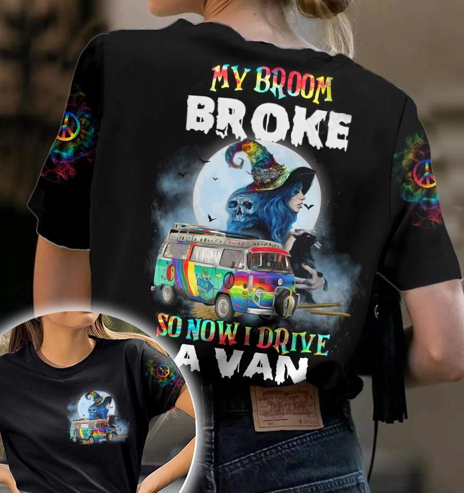 Witch Skull Halloween 3D T-shirt My Broom Broke So Now I Drive A Van