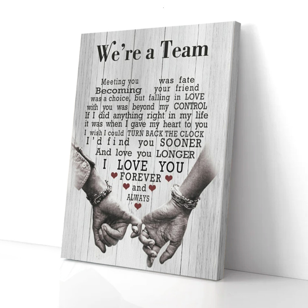 Valentine's Gift For Couple We're A Team Canvas Prints