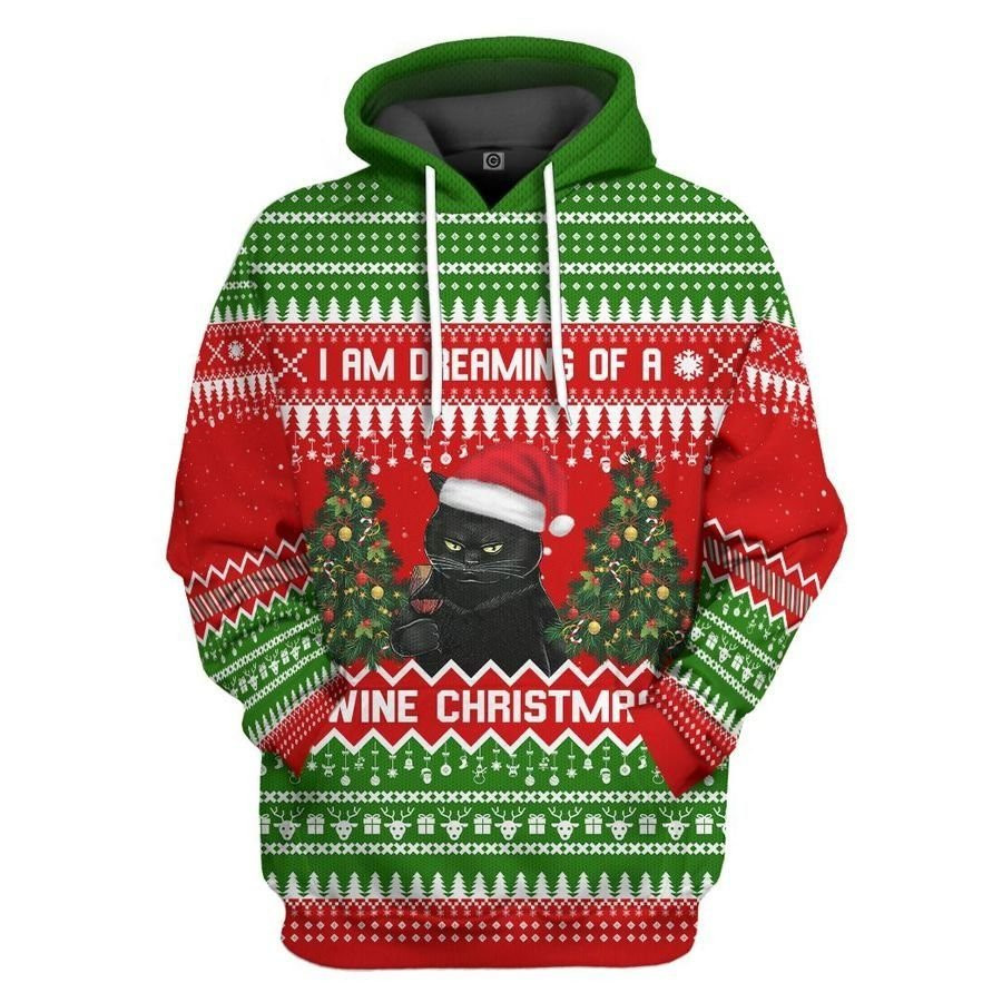 IM DREAMING OF A WINE AND CAT UGLY CHRISTMAS 3D HOODIE