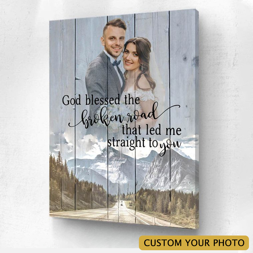 Personalized Valentine Gift For Couple Mountain Canvas God Blessed The Broken Road PAN
