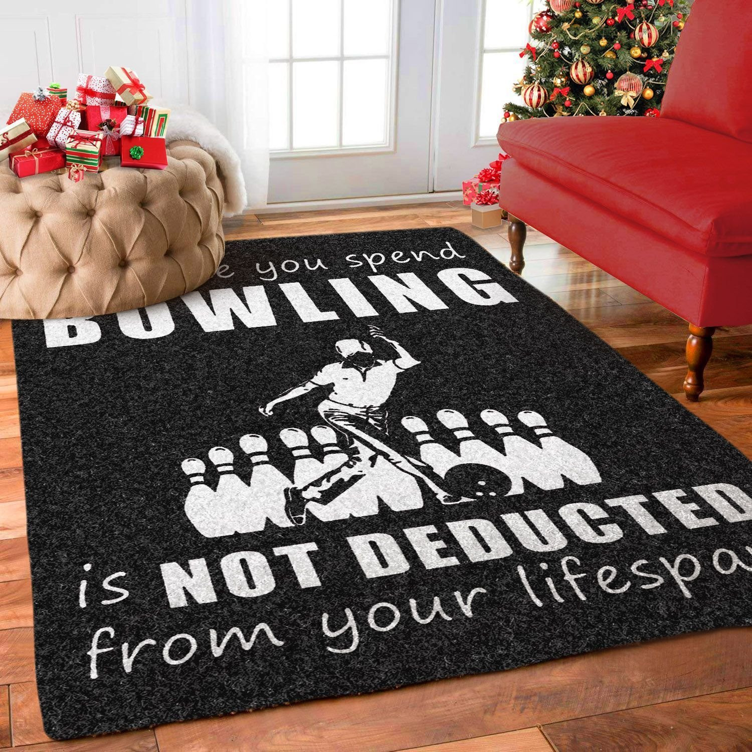 The Time You Spend Bowling Is Not Deducted From Your Lifespan Rugs Home Decor