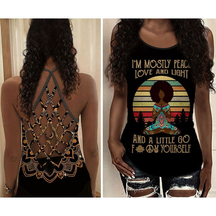 Black Girl Mostly Peace Love And Light And A Little Go Fuck Yourself Meditation Criss Cross Tank Top