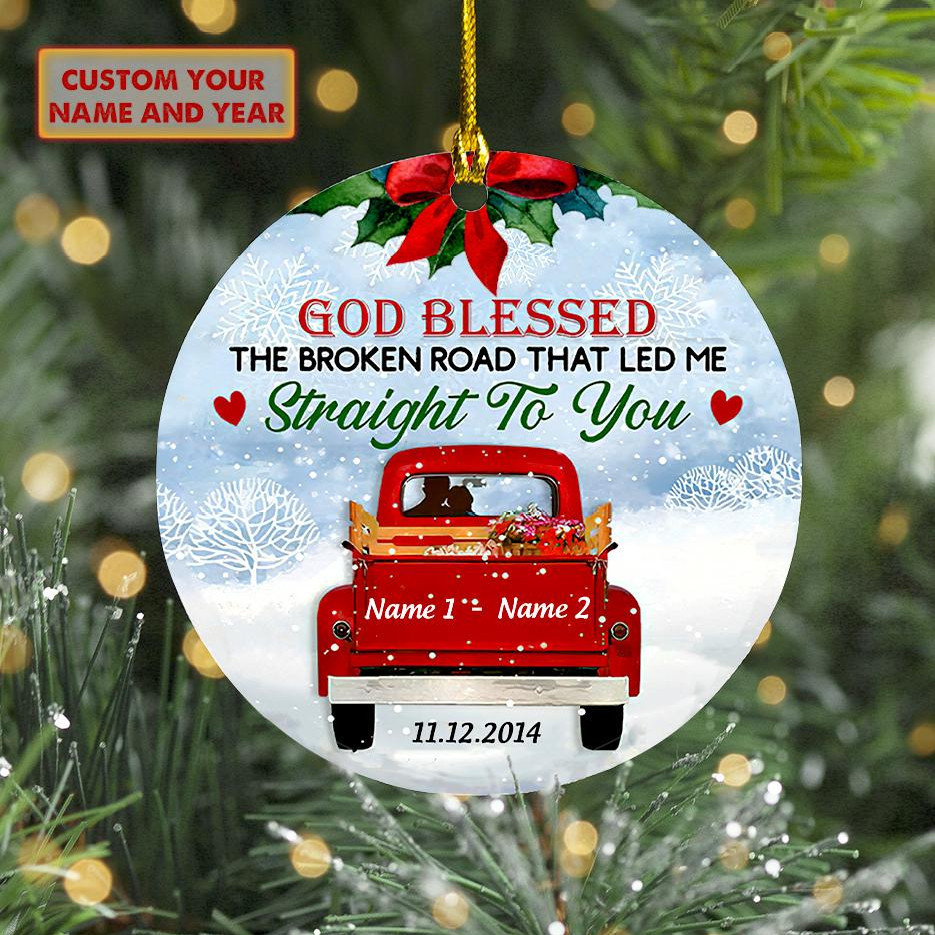Personalized God Blessed The Broken Road That Led Me Straight To You Christmas Ornament PANORPG0370