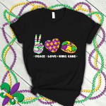 Peace Love King Cake Funny Mardi Gras Party Carnival Gift T Shirt