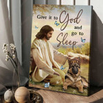 Jesus painting, German Shepherd, In the hand of Jesus Wall Art, Give it to God and go to sleep Canvas for Dog Lovers