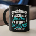 Mark 9:23 All things are possible for believers Coffee Mug, Jesus Mug for Christian