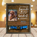 You Were My Favorite Hello Memorial Picture Frame Lost Of Dog Present