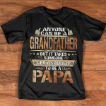 Anyone Can Be A Grandfather, Special To Be Papa T Shirt , Coffee Pattern Grandpa T Shirt