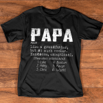 Personalized Papa Definition T Shirt, Papa Like A Grandfather But So Much Cooler T Shirt