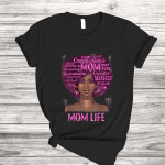 Black Woman Mom Life Mom African American Happy T Shirt, Juneteenth T Shirt