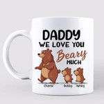 Daddy Bear We Love You Beary Much Father‘ Day Gift Personalized Mug