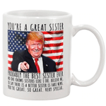 Great Sister Trump Speech Gift 11oz Mug