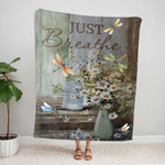 Customized Daisy Vase And Dragonfly Blanket, Just Breathe Fleece Blanket for Daisy Lovers