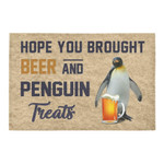 Hope You Brought Beer And Penguin Treats Doormat - 1