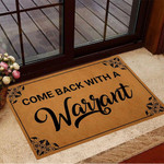 Come Back With A Warrant Doormat Funny Floor Mat Outdoor Indoor Entry Door Mat Gift - 1