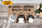 Cat All Guests Must Be Approved By The Cat Personalized Doormat DHC05061750 - 1