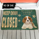 Keep Door Closed Cavalier King Charles Spaniels Dog Gender Personalized Doormat DHC04062817 - 1