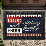 Loud And Proud Military Family Doormat DHC04063664 - 1