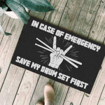 In case of emergency save my drum set first Doormat - 1