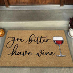 You better have wine Coir pattern print Doormat - 1