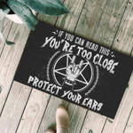 If you can read this youre too close protect your ears black Doormat - 1