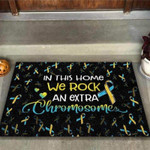 In This Home We Rock An Extra Chromosome Down Syndrome Awareness Doormat - 1
