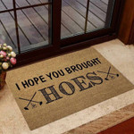 I hope you brought hoes Doormat - 1