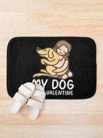 My Dog Is My Valentine Doormat DHC04064375 - 1